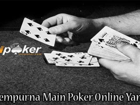 Trik Sempurna Main Poker Online Yang Jitu